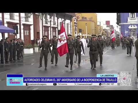 La Libertad: autoridades celebran el 203° aniversario de la Independencia de Trujillo