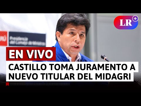Pedro Castillo toma juramento a nuevo ministro de Desarrollo Agrario y Riego | EN VIVO