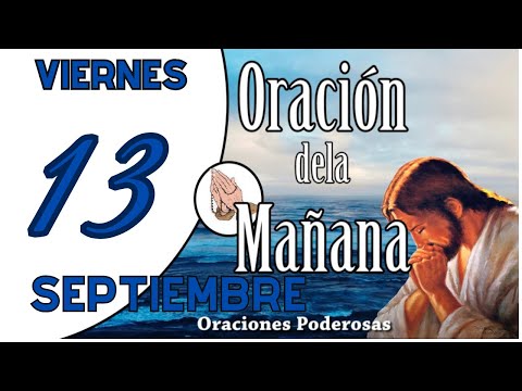 oración de la mañana de hoy VIERNES 13 de Septiembreoraciones católicas ORACION PARA DAR GRACIAS