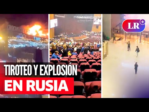 TIROTEO y EXPLOSIÓN en RUSIA: atentado en SALA DE CONCIERTOS deja 40 MUERTOS en MOSCÚ | #LR