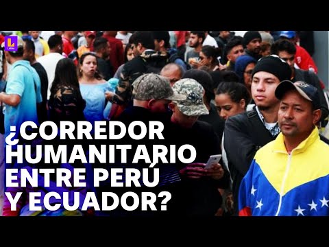 Expulsión de migrantes indocumentados en Perú: Evalúan la posibilidad de corredor humanitario