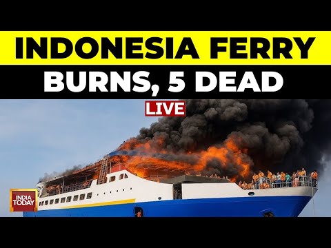 LIVE: Indonesian Passenger Ferry Catches Fire, Five Dead, 284 survive | India Today LIVE