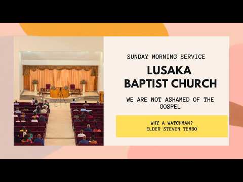 Why a Watchman?  |  | Elder Steven Tembo | 15 /02/2026