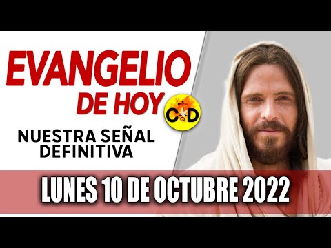 Evangelio del día de Hoy Lunes 10 Octubre 2022 LECTURAS y REFLEXIÓN Catolica | Católico al Día