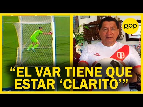 PERÚ VS URUGUAY | Eusebio Acazuzo: El árbitro debió conversar de inmediato con el VAR
