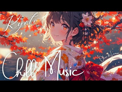 Lofi Chill BGM for Autumn Relaxation playlist 🎵 Kyoto Kimono Dreams / to work / to study /to Relax