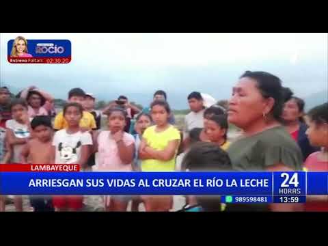 Lluvias en Lambayeque: padres de familia y sus hijos se arriesgan al cruzar río La Leche