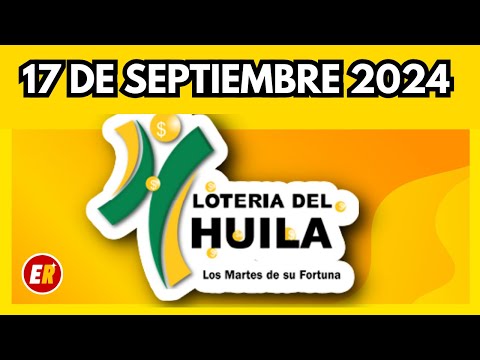 Resultado de LOTERIA del HUILA del martes 17 de septiembre de 2024