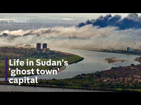 Life in Khartoum: Sudan’s ‘ghost town’ capital as seen via drone