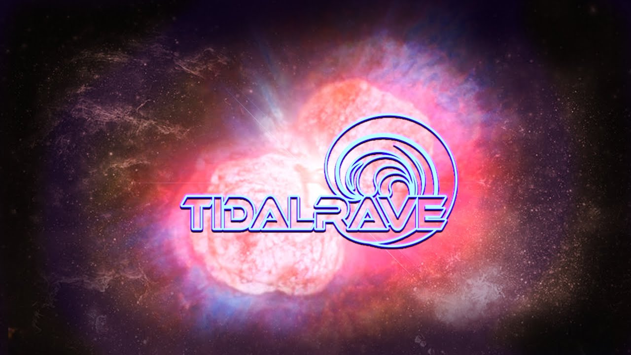 tidal rave tidal rave