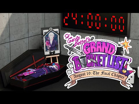 August 19th: The Final Chapter - GAVIS BETTEL'S GRAND BUCKETLIST!