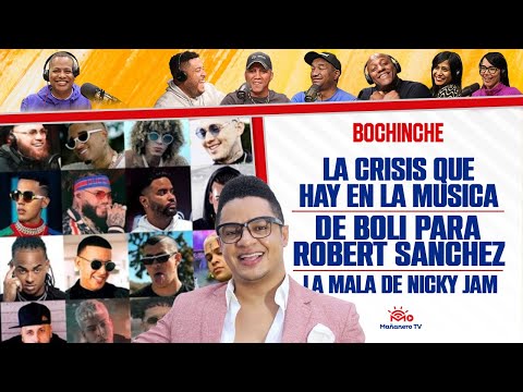 De Boli para ROBERT SÁNCHEZ - La CRISIS QUE HAY EN LA MÚSICA - Nicky Jam - El Bochinche