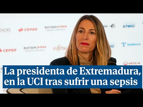 La presidenta de Extremadura, María Guardiola, ingresada en la UCI tras sufrir una sepsis