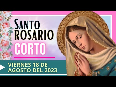 REZO DEL SANTO ROSARIO CORTO DE HOY – VIERNES - MISTERIOS DOLOROSOS