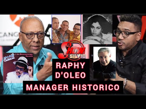 MANAGER HISTÓRICO. RAPHY'D OLEO. EL SHOW DE SILVIO.