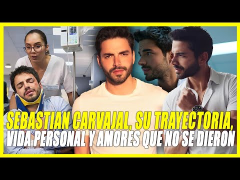 ASÍ FUERON LOS INICIOS DE SEBASTIAN CARVAJAL | ESTOS HAN SIDO SUS PERSONAJES MÁS IMPORTANTES