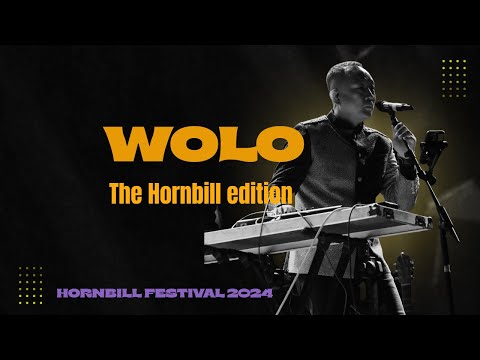 WOLO - The Hornbill Edition | Alobo Naga (Live Hornbill Music Festival 2024)