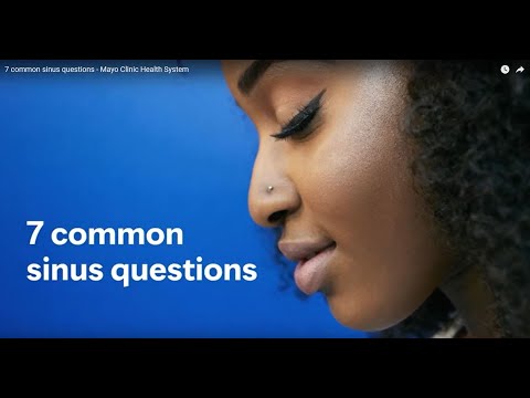7 common sinus questions - Mayo Clinic Health System