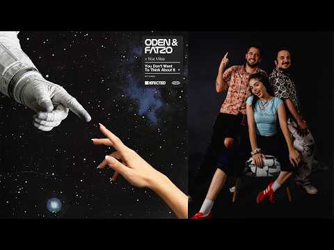Oden & Fatzo x Noa Milee - You Don't Want To Think About It