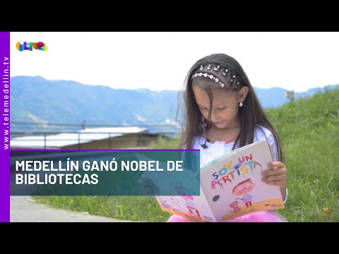 Medellín ganó Nobel de bibliotecas - Telemedellín