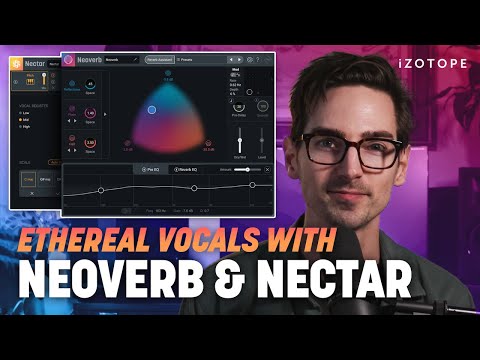 How to Use Reverb and Delay on Vocals to Get a Dreamy, Ethereal Sound