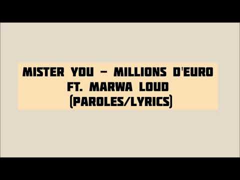 Mister You - Millions d'Euro ft. Marwa Loud (Paroles/Lyrics)