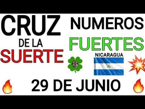 Cruz de la suerte y numeros ganadores para hoy 29 de Junio para Nicaragua