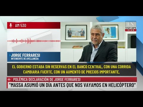 Jorge Ferraresi: Massa asumió un día antes de que nos vayamos en helicóptero