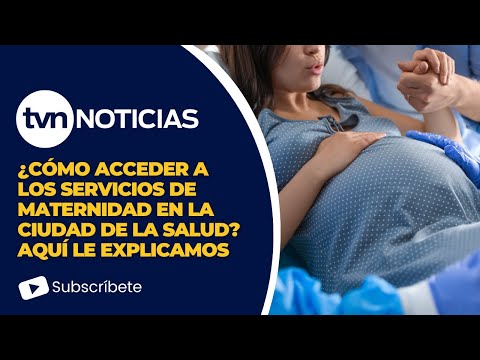 ¿Sabe usted cómo acceder a los servicios de maternidad en la Ciudad de la Salud? Aquí le decimos