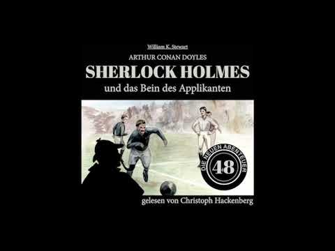 Die neuen Abenteuer 48: Sherlock Holmes und das Bein des Applikanten (Komplettes Hörbuch)