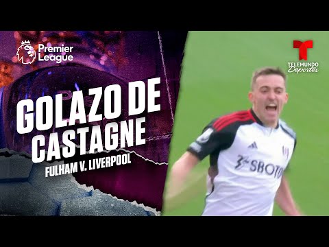 Timothy Castagne empata con un misil – Fulham v. Liverpool | Premier League | Telemundo Deportes