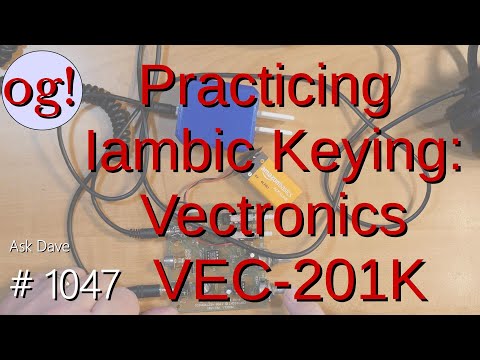 Practicing Iambic Keying: Vectronics Vec-201K (#1047)