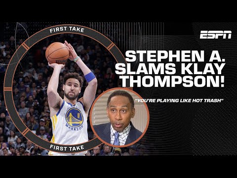 Stephen A. SLAMS Klay Thompson: 'START CARING' & 'YOU'RE PLAYING LIKE HOT TRASH'  | First Take video clip
