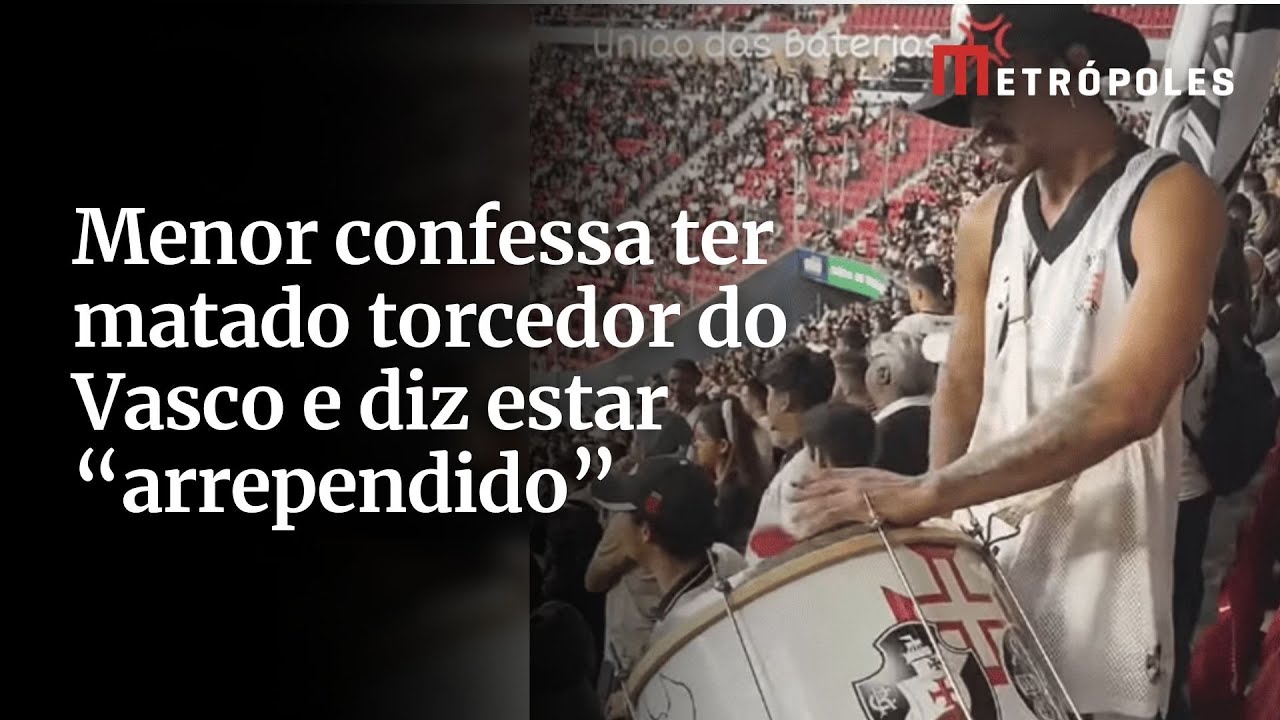 Menor confessa ter matado torcedor do Vasco e diz estar arrependido