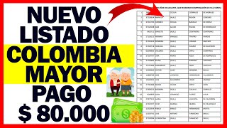 Consulte Nuevo Listado Colombia Mayor | Pago autorizado de $ 80.000 x 2 ó 3 meses ????????????????