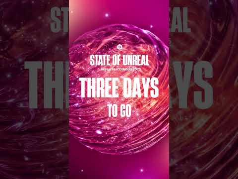 3 Days Until State of Unreal!