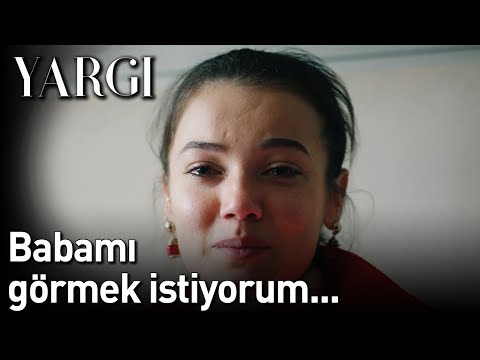 Yargı 26. Bölüm - Babamı Görmek İstiyorum...