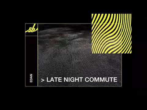 Edan - Late Night Commute