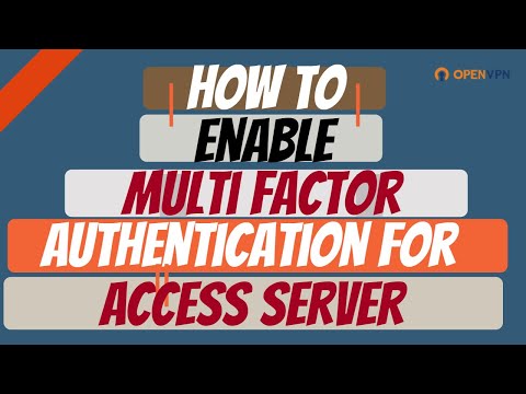 How to Enable Multi Factor Authentication for Access Server