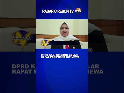 DPRD Kab Cirebon Gelar Rapat Paripurna Istimewa