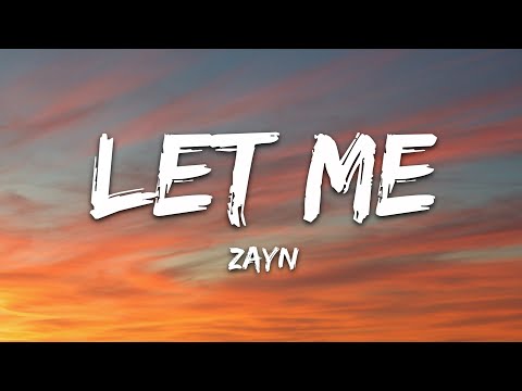 ZAYN - Let Me (Lyrics)