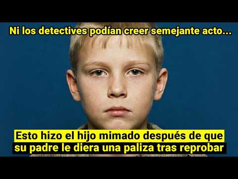 Tras La Paliza De Su Padre Por Reprobar En La Escuela, El Hijo Mimado Reaccionó Inesperadamente...