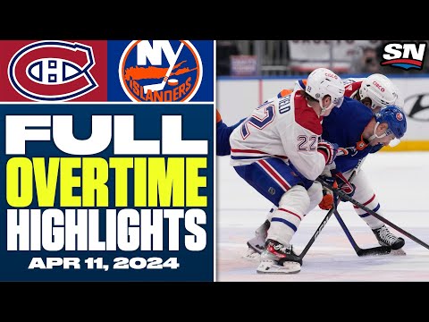 Montreal Canadiens at New York Islanders | FULL Overtime Highlights - April 11, 2024