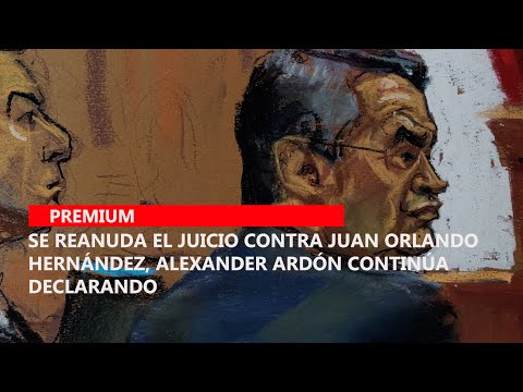 Se reanuda el Juicio contra Juan Orlando Hernández, Alexander Ardón continúa declarando