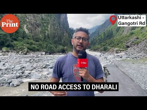 Damaged roads continue to affect access to flood-hit Harsil, Dharali
