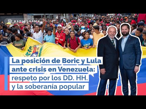 La posición de Boric y Lula ante crisis en Venezuela