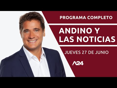 HABRÍA NOVEDADES INMINENTES EN EL CASO LOAN #AndinoYLasNoticias PROGRAMA COMPLETO 27/06/2024