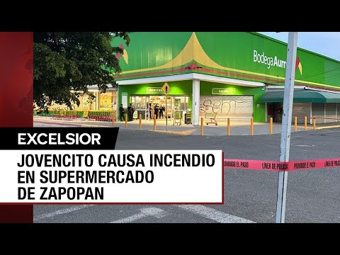 Detienen en Jalisco a un menor por causar un incendio en un supermercado