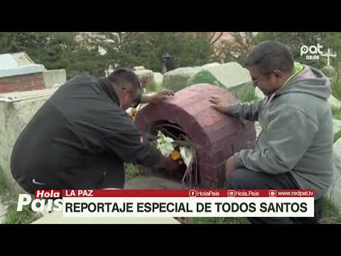 REPORTAJE DE TODOS SANTOS EN LA PAZ