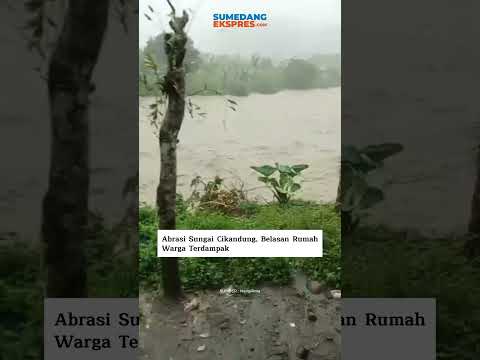 Abrasi Sungai Cikandung, Belasan Rumah Warga Terdampak